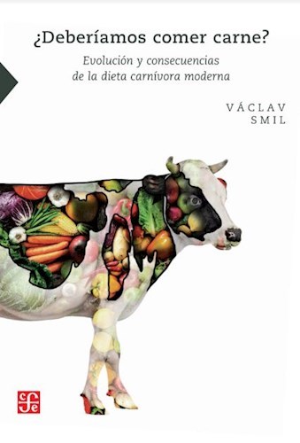 ¿Deberíamos comer carne? Evolución y consecuencias de la dieta carnívora moderna