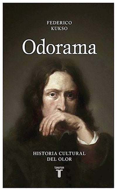 Odorama. Historia Cultural Del Olor