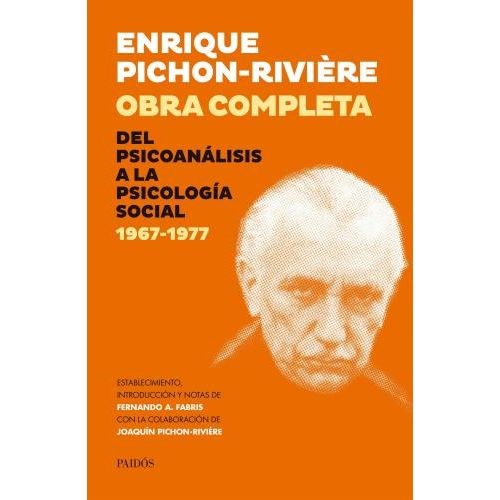 Obra Completa. Del Psicoanálisis a la Psicología Social 1967-1977