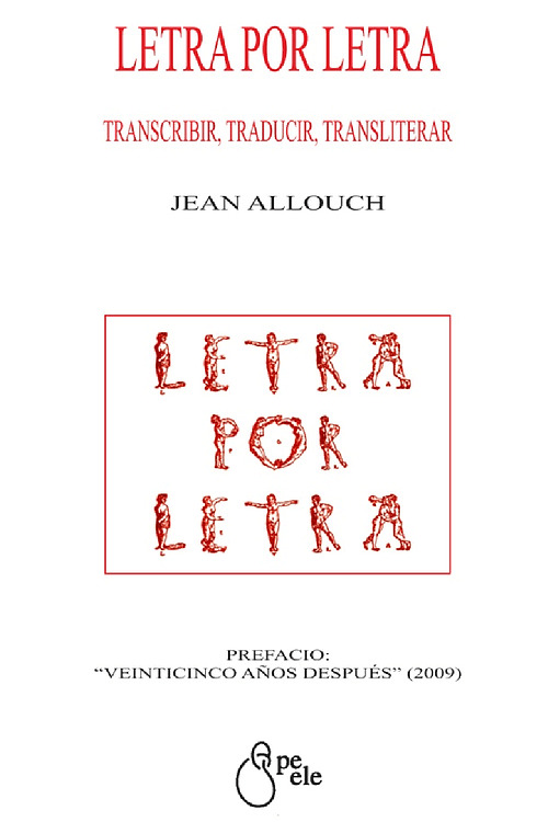 LETRA POR LETRA. TRANSCRIBIR, TRADUCIR, TRANSLITERAR