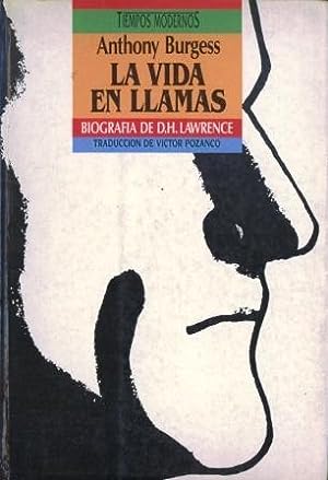 La Vida En Llamas. Biografía de D.H. Lawrence