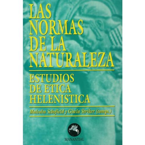 Las Normas De La Naturaleza. Estudios de Ética Helenística