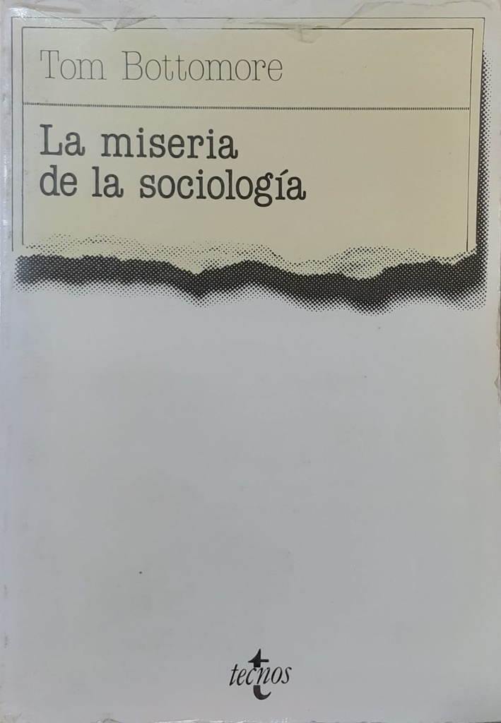 La Miseria De La Sociología