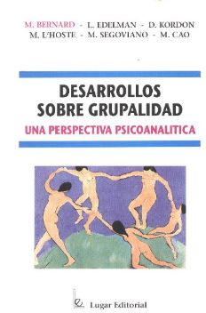 Desarrollos Sobre Grupalidad. Una perspectiva psicoanalítica