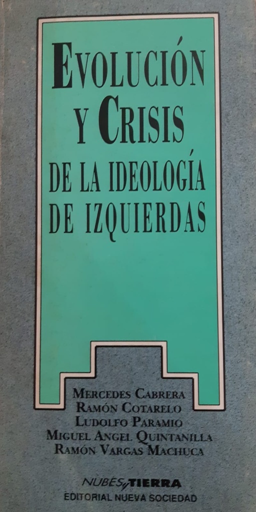 Evolución Y Crisis De La Ideología de izquierdas