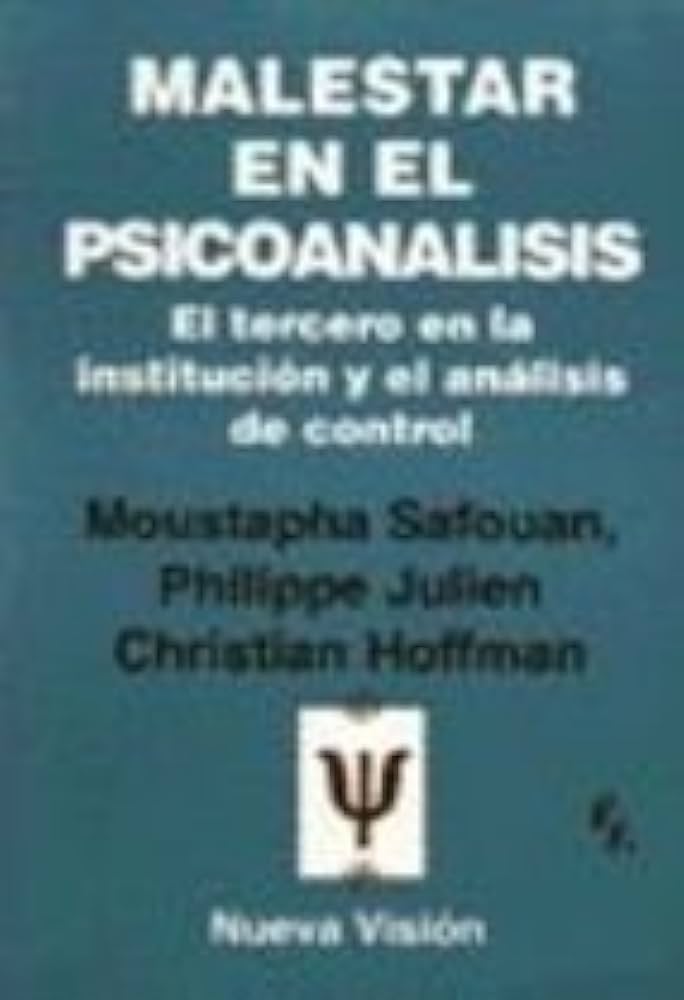 Malestar En El Psicoanálisis. El tercero en la institución y el análisis de control