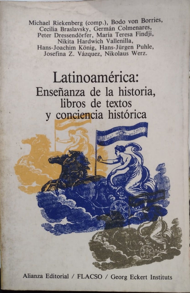 Latinoamérica: Enseñanza De La Historia, Libros de Textos y Conciencia Histórica