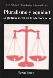 Pluralismo Y Equidad. La Justicia Social En Las Democracias