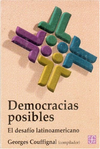 Democracias Posibles. El desafío latinoamericano