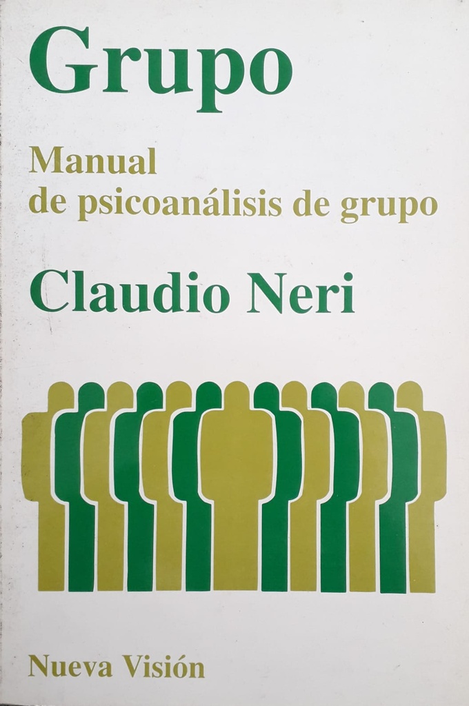 Grupo. Manual De Psicoanálisis De Grupo