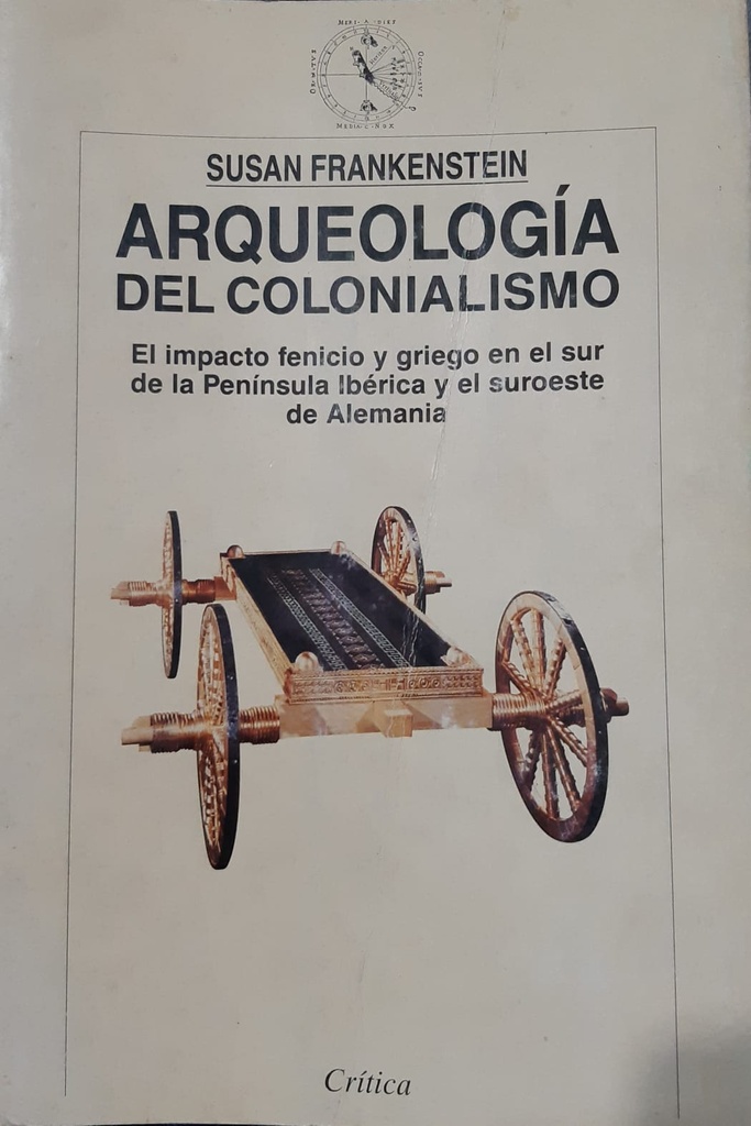 Arqueología del Colonialismo. El impacto fenicio y griego en el sur de la Península Ibérica y el suroeste de Alemania