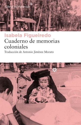 Cuaderno de memorias coloniales