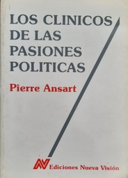 Los Clínicos De Las Pasiones Políticas