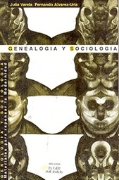 Genealogia Y Sociologia. Materiales para repensar la modernidad
