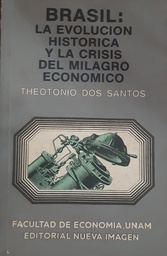 Brasil: Evolución Histórica Y La Crisis del Milagro Económico