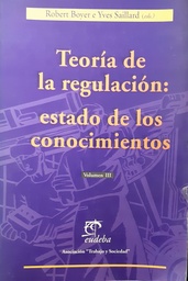 Teoría De La Regulación: Estado de los Conocimientos Vol.3