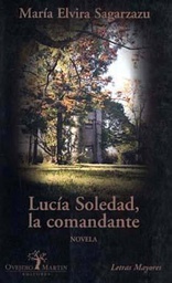 Lucía Soledad, La Comandante