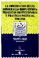 La Construcción De Las Democracias Rioplatenses: Proyectos Institucionales y Prácticas Políticas 1900-1930