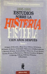 Estudios Sobre La Histeria Cien Años Después. Tomo 1