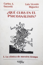 ¿Qué Cura En El Psicoanálisis?