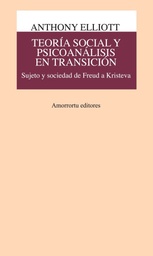 TEORIA SOCIAL Y PSICOANALISIS EN TRANSICION