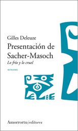 PRESENTACION DE SACHER-MASOCH. Lo frío y lo cruel