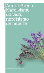 NARCISISMO DE VIDA Y NARCISISMO DE MUERTE