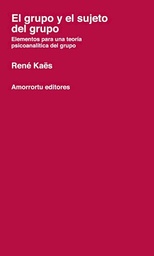 EL GRUPO Y EL SUJETO DEL GRUPO