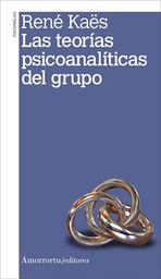 LAS TEORIAS PSICOANALITICAS DEL GRUPO