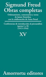 O. Completas Freud Tomo XV. Conferencias de introducción al psicoanálisis (partes I y II) (1915-1916)
