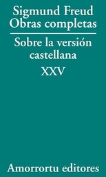 O.COMPLETAS Freud Tomo XXV. Sobre la versión castellana