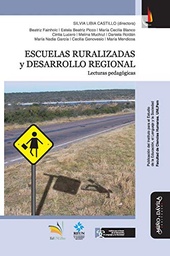 Escuelas Ruralizadas y Desarrollo Regional. Lecturas Pedagógicas