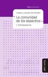 La Comunidad de los Espectros I . Antropotecnia