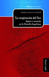 La Respiración del Ser. Apnea y Ensueño en la Filosofía Hegeliana