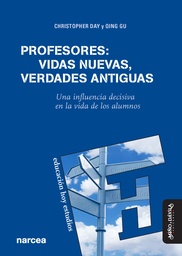 Profesores: vidas nuevas, verdades antiguas. Una influencia decisiva en la vida de los alumnos