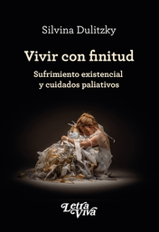 Vivir Con Finitud. Sufrimiento existencial y cuidados paliativos