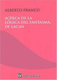 Acerca de la Lógica del Fantasma, de Lacan