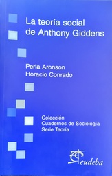 La TeorÍa Social De Anthony Giddens