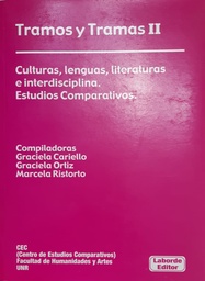 Tramos y Tramas II. Culturas, lenguas, literaturas e interdisciplina. Estudios Comparativos.