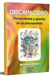 Discapacidad. Pensamientos y aportes de un psicoanalista