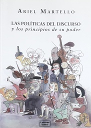 Las Políticas del Discurso y los principios de su poder