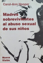 Madres Sobrevivientes Al abuso sexual de sus niños