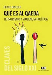 QUÉ ES AL QAEDA. Terrorismo y violencia política