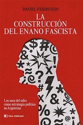 LA CONSTRUCCION DEL ENANO FASCISTA