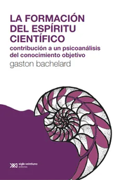 LA FORMACIÓN DEL ESPÍRITU CIENTÍFICO
