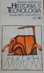 Historia De La Tecnología . Desde 1900 hasta 1950