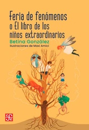 Feria de Fenómenos o El Libro de los Niños Extraordinarios