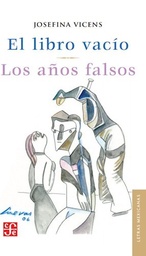 El Libro Vacío. Los Años Falsos