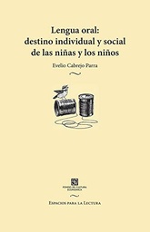 Lengua oral: Destino individual y social de las niñas y los niños