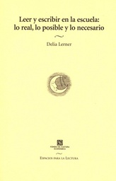 Leer y escribir en la escuela: lo real, lo posible y lo necesario